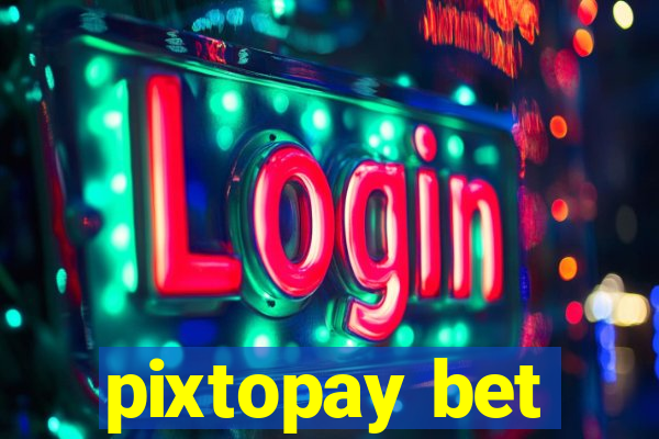 pixtopay bet